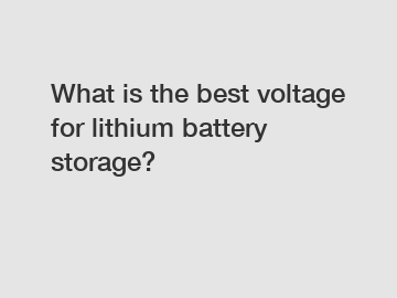 What is the best voltage for lithium battery storage?