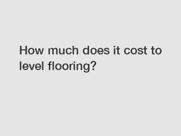 How much does it cost to level flooring?