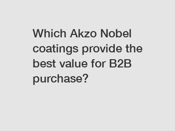 Which Akzo Nobel coatings provide the best value for B2B purchase?