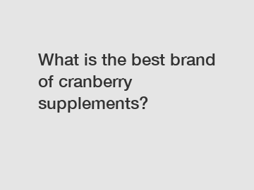 What is the best brand of cranberry supplements?