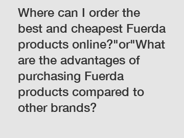 Where can I order the best and cheapest Fuerda products online?