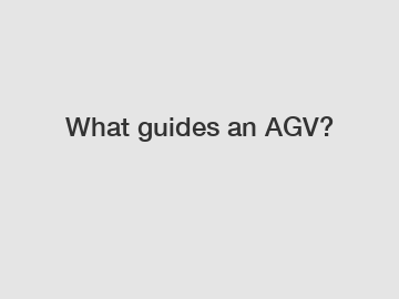 What guides an AGV?