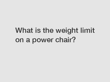 What is the weight limit on a power chair?